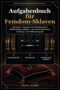 Cover-Bild zum Titel 'Aufgabenbuch für Femdom-Sklaven' von 'Elena Maris'