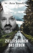 Cover-Bild zum Titel 'Ziellos durch das Leben' von 'Reza Yousefi'