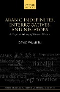 Cover-Bild zum Titel 'Arabic Indefinites, Interrogatives, and Negators' von 'David Wilmsen'