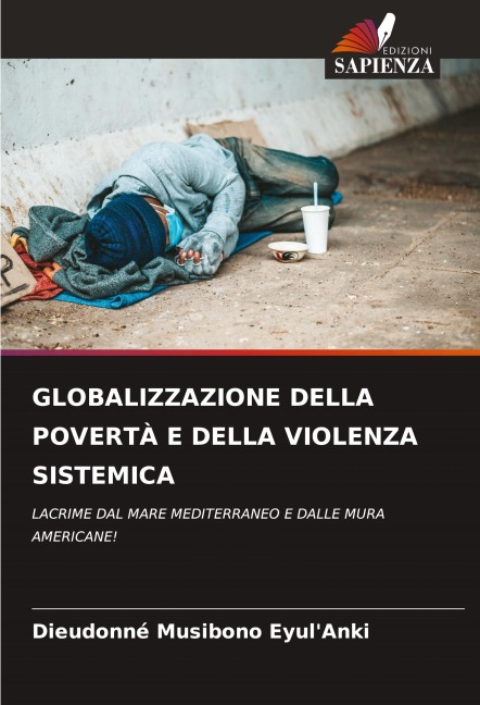 GLOBALIZZAZIONE DELLA POVERTÀ E DELLA VIOLENZA SISTEMICA - Dieudonné Musibono Eyul'Anki