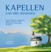 Cover-Bild zum Titel 'Kapellen und ihre Menschen' von 'Katharina Hindelang'