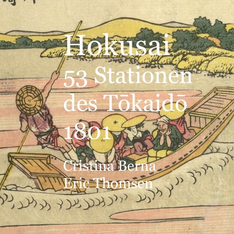 Hokusai 53 Stationen des Tokaido1801 - Cristina Berna, Eric Thomsen
