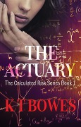 Cover-Bild zum Titel 'The Actuary' von 'K T Bowes'