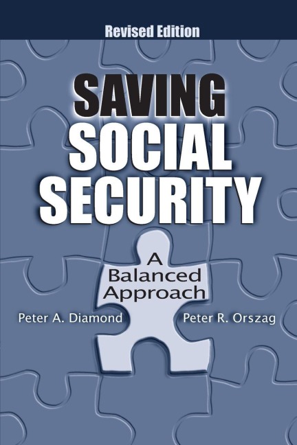 Saving Social Security - Peter A. Diamond, Peter R. Orszag