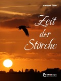 Cover-Bild zum Titel 'Zeit der Störche' von 'Herbert Otto'