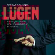Cover-Bild zum Titel 'Lügen - Die Kulturgeschichte einer menschlichen Schwäche' von 'Serdar Somuncu'