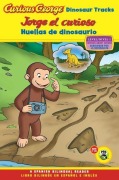 Cover-Bild zum Titel 'Curious George: Dinosaur Tracks/Jorge El Curioso Huellas de Dinosaurio' von 'H A Rey'