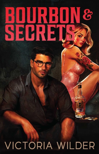 Bourbon and Secrets - Victoria Wilder