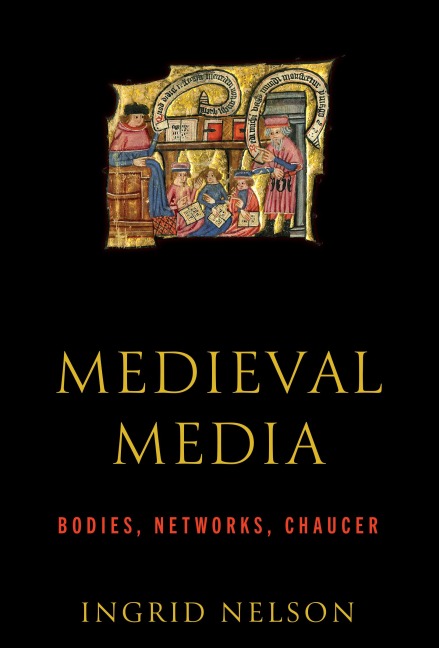 Medieval Media - Ingrid Nelson