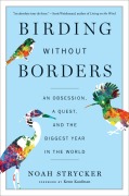 Cover-Bild zum Titel 'Birding Without Borders' von 'Noah Strycker'