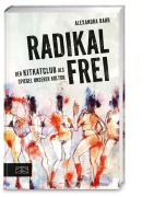Cover-Bild zum Titel 'Radikal frei' von 'Alexandra Bahr'