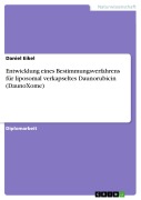 Cover-Bild zum Titel 'Entwicklung eines Bestimmungsverfahrens für liposomal verkapseltes Daunorubicin (DaunoXome)' von 'Daniel Eikel'