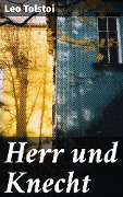 Herr und Knecht - Leo Tolstoi