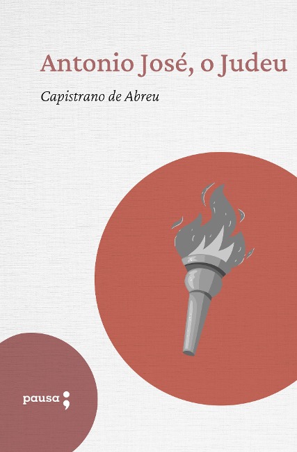 Antonio José, o Judeu - Capistrano de Abreu