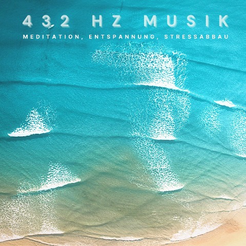 432 Hz Musik / 432 Hz Music - Yella A. Deeken