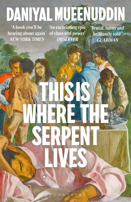 This is Where the Serpent Lives - Daniyal Mueenuddin