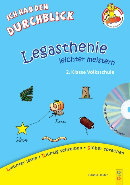 Legasthenie leichter meistern - 2. Klasse Volksschule - Claudia Haider