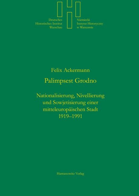 Palimpsest Grodno - Felix Ackermann