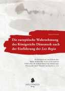 Die europäische Wahrnehmung des Königreichs Dänemark nach der Einführung der Lex Regia. - Simon Huemer