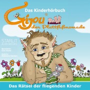 Cover-Bild zum Titel 'Das Kinderhörbuch - Gijou der Plattfußnomade, das Rätsel der fliegenden Kinder' von 'Indi Sanders, Madeleine Sanders'