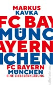Cover-Bild zum Titel 'FC Bayern München' von 'Markus Kavka'