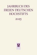 Cover-Bild zum Titel 'Jahrbuch des Freien Deutschen Hochstifts 2025' von ''