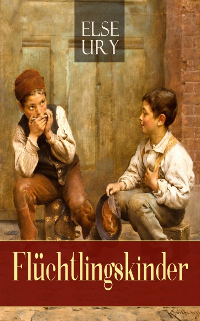 Flüchtlingskinder - Else Ury