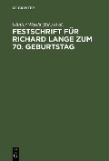 Festschrift für Richard Lange zum 70. Geburtstag - 