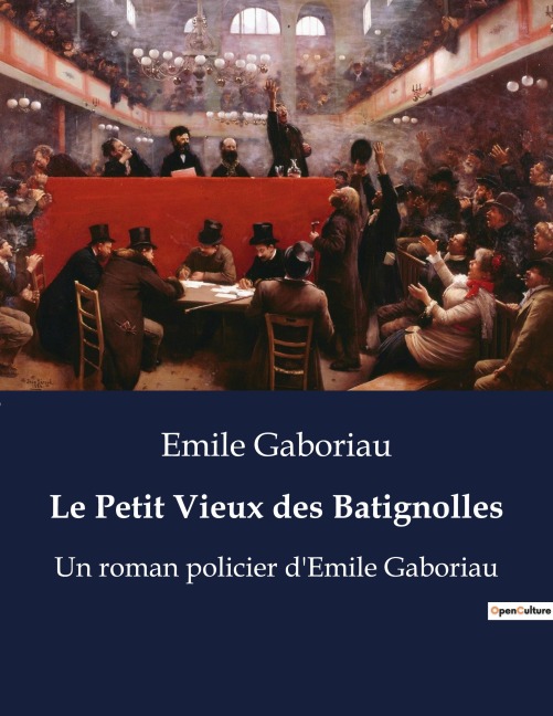 Le Petit Vieux des Batignolles - Emile Gaboriau