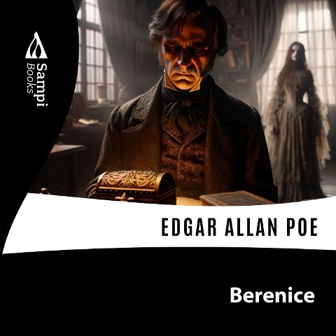 Berenice - Edgar Allan Poe