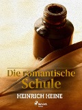 Cover-Bild zum Titel 'Die romantische Schule' von 'Heinrich Heine'