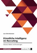 Cover-Bild zum Titel 'Künstliche Intelligenz im Recruiting. Chancen, Risiken und Erwartungen' von 'Lea Christiansen'