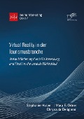 Cover-Bild zum Titel 'Virtual Reality in der Tourismusbranche. Verkaufsförderung durch Risikosenkung und Flucht in die mediale Wirklichkeit' von 'Stephanie Huber, Mara F. Ortner, Chrysoula Deligianni'