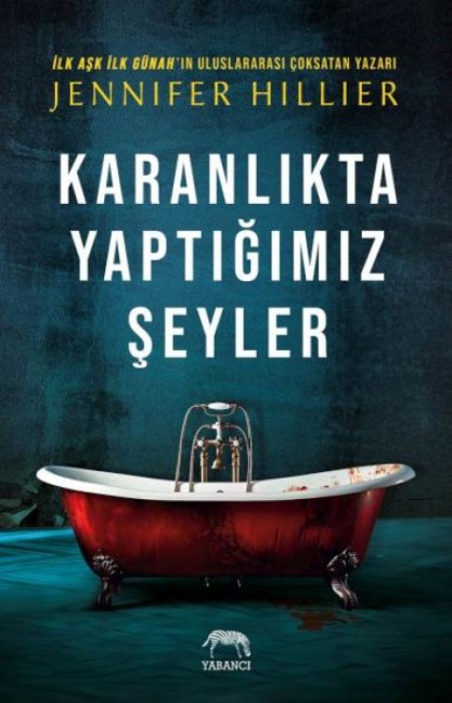 Karanlikta Yaptigimiz Seyler - Jennifer Hillier