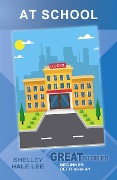Cover-Bild zum Titel 'At School (Great Stories: Beginner)' von 'Shelley Hale Lee'