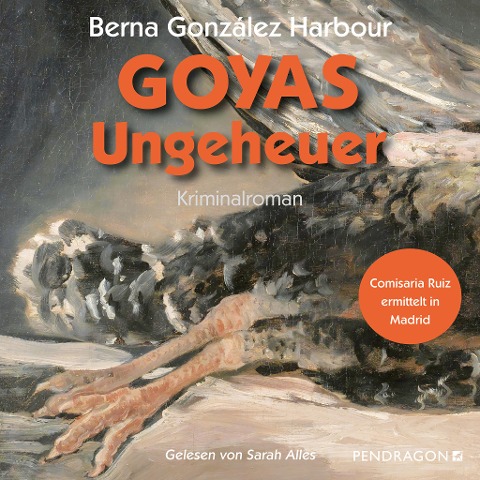 Goyas Ungeheuer - Berna González Harbour