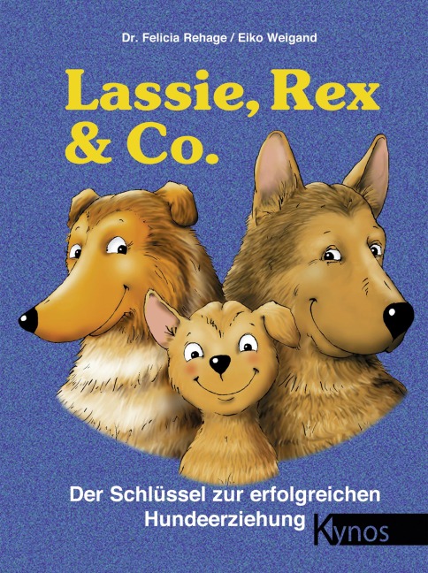 Lassie, Rex & Co. - Felicia Rehage, Eiko Weigand