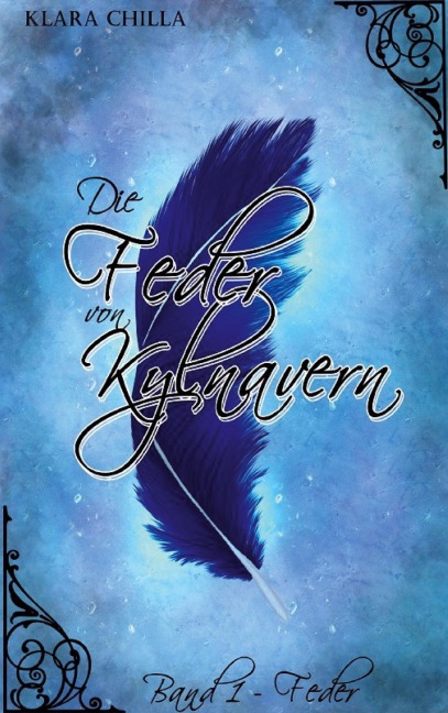 Die Feder von Kylnavern - Klara Chilla