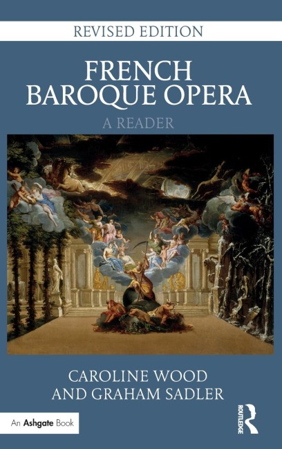 French Baroque Opera - Caroline Wood, Graham Sadler