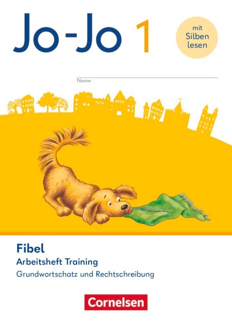 Jo-Jo Fibel 1. Schuljahr - Arbeitsheft Training - Grundwortschatz und Rechtschreibung - 