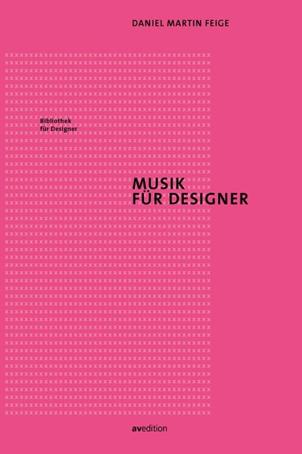 Musik für Designer - Daniel Martin Feige