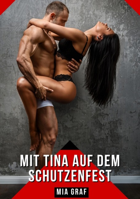 Mit Tina auf dem Schutzenfest - Mia Graf