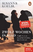 Cover-Bild zum Titel 'Zwölf Wochen in Riad' von 'Susanne Koelbl'