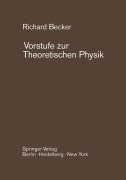 Cover-Bild zum Titel 'Vorstufe zur Theoretischen Physik' von 'Richard Becker'
