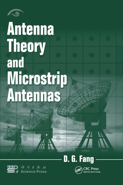 Antenna Theory and Microstrip Antennas - D. G. Fang