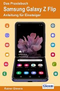 Cover-Bild zum Titel 'Das Praxisbuch Samsung Galaxy Z Flip - Anleitung für Einsteiger' von 'Rainer Gievers'