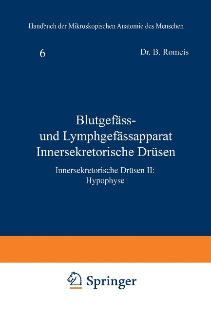 Blutgefäss- und Lymphgefässapparat Innersekretorische Drüsen - B. Romeis