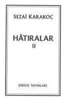 Hatiralar 2 - Sezai Karakoc