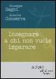 Cover-Bild zum Titel 'Insegnare a chi non vuole imparare' von 'Giuseppe Bagni, Rosalba Conserva'
