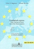 Cover-Bild zum Titel 'Katalanisch express: sofort Katalanisch lesen durch Ihre Brückensprache' von 'Tilbert D. Stegmann, Sebastià Moranta'